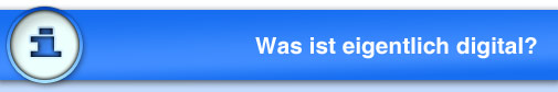 Was ist eigentlich digital?
