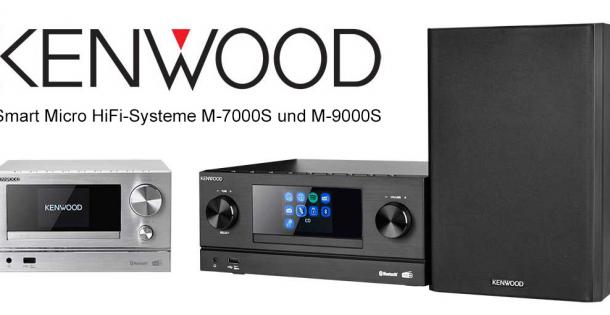 Neue HiFi-Systeme M-7000S und M9000S von Kenwood