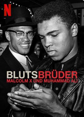 Blutsbrüder: Malcolm X und Muhammad Ali