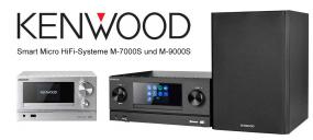 Neue HiFi-Systeme M-7000S und M9000S von Kenwood