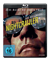 Nightcrawler – Jede Nacht hat ihren Preis 